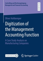 Digitization of the Management Accounting Function : A Case Study Analysis on Manufacturing Companies 3658315083 Book Cover