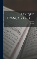 Lexique Français-Grec ... 1016209916 Book Cover