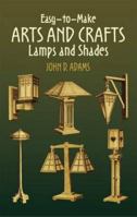 Easy-to-Make Arts and Crafts Lamps and Shades 0486443558 Book Cover