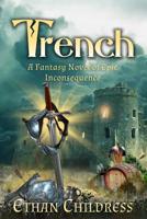 Trench : A Fantasy Novel of Epic Inconsequence 1986128652 Book Cover