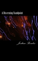 A Discerning Standpoint: The beginning of an Awakening 150329787X Book Cover
