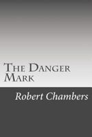 The Danger Mark 1514330768 Book Cover