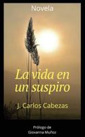 La vida en un suspiro 8409062984 Book Cover