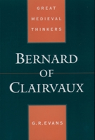 Bernard of Clairvaux (Great Medieval Thinkers) 0195125266 Book Cover