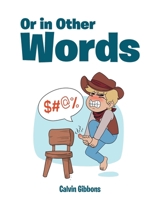 Or in Other Words B0DZ9Z3S6J Book Cover
