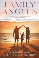 Family Angles: A Guide to Living Your Best Life As Couples B0DWKPYFCG Book Cover
