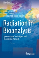Radiation in Bioanalysis: Spectroscopic Techniques and Theoretical Methods 3030282465 Book Cover