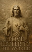 LOVE LETTER TO THE WORLD B0FTRN3J6J Book Cover