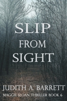 Slip from Sight 1953870309 Book Cover