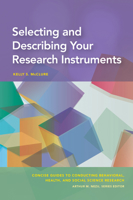 Selecting and Describing Your Instruments (Concise Guides to Conducting Behavioral, Health, and Social Science Research) 1433832224 Book Cover