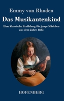 Das Musikantenkind: Eine klassische Erzählung für junge Mädchen aus dem Jahre 1883 3743746492 Book Cover