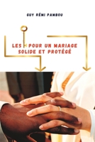 Les clés pour un mariage solide et protégé B0C7J7PDTM Book Cover