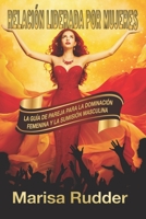 Relación liderada por mujeres: La guía de pareja para la dominación femenina y la sumisión masculina B0C2SCNY7D Book Cover