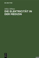 Die Elektrizitat in Der Medizin 1161082360 Book Cover