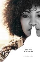 Less of a Woman: when You didn't think it could happen to You... 1081599170 Book Cover