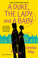 A Duke, the Lady, and a Baby 1420152238 Book Cover