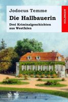 Die Hallbauerin: Drei Kriminalgeschichten aus Westfalen 1986924653 Book Cover