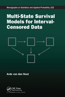 Multi-State Survival Models for Interval-Censored Data (Chapman & Hall/CRC Monographs on Statistics & Applied Probability) 1466568402 Book Cover