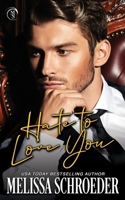 Hate to Love You: An Enemies to Lovers Romantic Comedy 1660732514 Book Cover