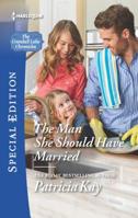 The Man She Should Have Married 037365989X Book Cover
