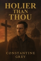 Holier Than Thou 1967375364 Book Cover