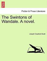 The Swintons of Wandale. A novel. 1241578222 Book Cover