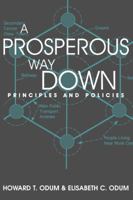 A Prosperous Way Down: Principles and Policies 0870816101 Book Cover