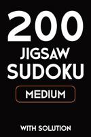 200 Jigsaw Sudoku Medium With Solution: 9x9, Puzzle Book, 2 puzzles per page 1081740957 Book Cover