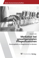 Mediation bei gewaltgeneigten Pflegesituationen 6202224096 Book Cover