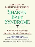 The Official Parent's Sourcebook on Shaken Baby Syndrome: Directory for the Internet Age 0497110555 Book Cover