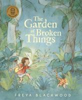 The Garden of Broken Things 1460757556 Book Cover