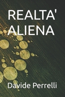 REALTA' ALIENA (Italian Edition) B0FNK5HYCV Book Cover