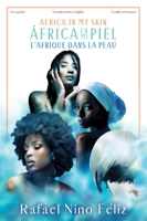 Africa in My Skin / África en mi piel / L'Afrique dans la peau 1733633324 Book Cover