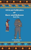 African Folktales of Hare and Baboon: Book One B0BX698MQV Book Cover