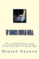 If Shoes Could Kill: The second book of the Carly and Sam Davenport espionage murder mystery trilogy. 1500685968 Book Cover