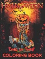 Trick or Treat Halloween Coloring Book: New and Expanded Edition 70+ Coloring Pages Adult Coloring Book with Amazing Designs for Relaxation and Fun . B09DDRZQR2 Book Cover