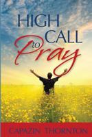 High Call to Pray 0975547305 Book Cover