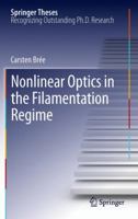 Nonlinear Optics in the Filamentation Regime 3642309291 Book Cover