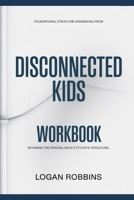 Foundational Structure Originating from Disconnected Kids: Retaining the original book’s stylistic structure B0H642FY4D Book Cover