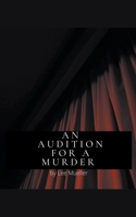 An Audition For A Murder 1393497446 Book Cover