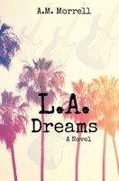 L.A. Dreams B0B149FVZQ Book Cover