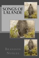 Songs of Lalande 1515292614 Book Cover