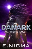 Danark: A Thief's Tale B09TN3H317 Book Cover