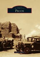 Pecos (Images of America: New Mexico) 1467132373 Book Cover