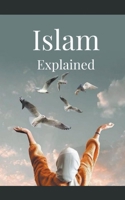 Islam Explained B0BXMYHMRG Book Cover