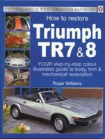 How to Restore Triumph TR7 & 8 1904788246 Book Cover