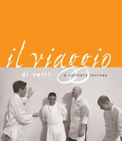 II Viaggio Di Vetri: A Culinary Journey 1580088880 Book Cover
