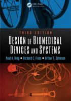 Design of Biomedical Devices and Systems, Second Edition