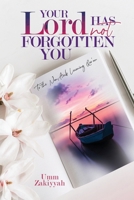 Your Lord Has Not Forgotten You: To the Non-Arab Learning Qur’an B09HG6KMWV Book Cover