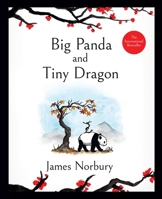 Big Panda & Tiny Dragon 1647225124 Book Cover